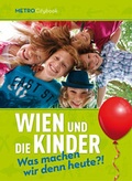 Cover: Wien und die Kinder - Metroverlag