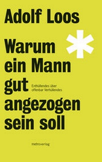 Abbildung von: Warum ein Mann gut angezogen sein soll - Metroverlag