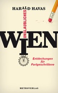 Cover: Unglaubliches Wien - Metroverlag