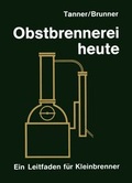 Cover: Obstbrennerei heute - C. Schliessmann Kellerei - Chemie GmbH & KG