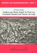 Cover: Studien zum Thema 'Arbeit' im Werk von Constantin Meunier und Vincent van Gogh - scaneg
