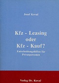 Bild: Kfz-Leasing oder Kfz-Kauf? - Kovac, Dr. Verlag