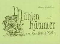 Enlarge image Cover: Mühlen und Hämmer im Landkreis Roth - Landratsamt Roth