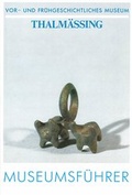 Cover: Vor- und fr&uuml;hgeschichtliches Museum Thalm&auml;ssing - Landratsamt Roth
