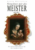 Cover: Verachtet mir die Meister nicht - Landratsamt Roth