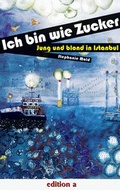 Cover: Ich bin wie Zucker - Edition A