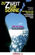 Cover: Zu Zweit zur Sonne - Edition A