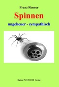 Cover: Spinnen ungeheuer - sympathisch - Nitzsche, R