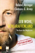 Cover: Leb wohl, Schlaraffenland - edition a