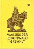 Cover: Was uns der Odenwald erz&auml;hlt, Band 3, HVT, 1992, Reprint - Hessische Vereinig. f. Tanz