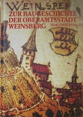 Cover: Zur Baugeschichte der Oberamtsstadt Weinsberg - Stadt Weinsberg