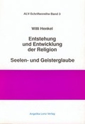 Cover: Entstehung und Entwicklung der Religion - Angelika Lenz Verlag