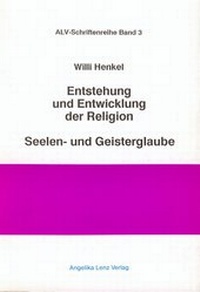 Enlarge image Cover: Entstehung und Entwicklung der Religion - Angelika Lenz Verlag
