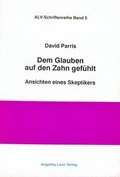Cover: Dem Glauben auf den Zahn gef&uuml;hlt - Angelika Lenz Verlag