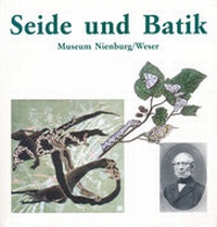 Enlarge image Cover: Seide und Batik - Museumsverein f. d. Grafschaften Hoya, Diepholz u. Wölpe