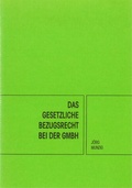 Cover: Das gesetzliche Bezugsrecht bei der GmbH - Wittmann, Rudolf