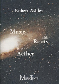 Enlarge image Cover: Music with Roots in the Aether - Edition MusikTexte