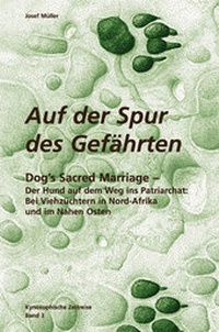 Abbildung von: Kynosophische Zeitreise - Auf der Spur des Gefährten / Dog´s Sacred Marriage - Club Berger d. Pyrénées