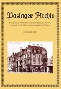 Cover: Pasinger Archiv. Fotographische Streiflichter eines Pasinger Jahres,... / Pasinger Archiv. Fotographische Streiflichter eines Pasinger Jahres,... - Pasinger Archiv
