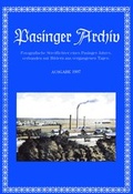 Cover: Pasinger Archiv. Fotographische Streiflichter eines Pasinger Jahres,... / Pasinger Archiv. Fotographische Streiflichter eines Pasinger Jahres,... - Pasinger Archiv