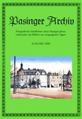 Cover: Pasinger Archiv. Fotographische Streiflichter eines Pasinger Jahres,... / Pasinger Archiv. Fotographische Streiflichter eines Pasinger Jahres,... - Pasinger Archiv
