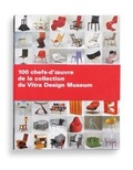 Cover: 100 chefs-d'oeuvre de la Vitra Design Museum - Vitra Design Museum