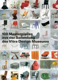 Enlarge image Cover: 100 Masterpieces aus der Sammlung des Vitra Design Museums - Vitra Design Museum