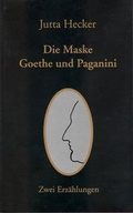 Cover: Die Maske / Goethe und Paganini - Rhino