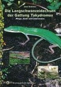 Cover: Die Langschwanzeidechsen der Gattung Takydromus - Kirschner