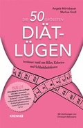 Cover: Die 50 gr&ouml;&szlig;ten Di&auml;t-L&uuml;gen - KRAL
