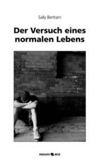 Enlarge image Cover: Der Versuch eines normalen Lebens - novum eco Verlag
