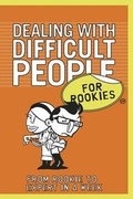 Cover: Dealing with Difficult People for Rookies - Marshall Cavendish