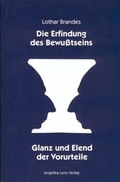 Cover: Die Erfindung des Bewusstseins - Angelika Lenz Verlag