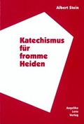 Cover: Katechismus f&uuml;r fromme Heiden - Angelika Lenz Verlag