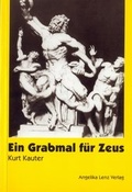 Cover: Ein Grabmal f&uuml;r Zeus - Angelika Lenz Verlag