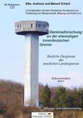 Cover: Denkmalforschung an der ehemaligen innerdeutschen Grenze. Bauliche Zeugnisse der westlichen Landesgrenze - Stiftung "Deutsche Jugend"