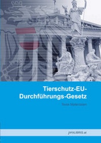 Bild: Tierschutz-EU-Durchführungs-Gsetz - Pro Libris Verlagsgesellschaft