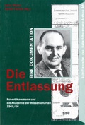 Cover: Die Entlassung - Robert-Havemann-Gesellschaft e. V.