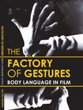 Cover: Factory of Gestures. Body Language in Film - PotemkinPress
