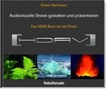 Cover: Audiovisuelle Shows gestalten und pr&auml;sentieren - fotoforum-Verlag