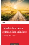 Cover: Lehrb&uuml;cher eines spirituellen Sch&uuml;lers - novum Verlag