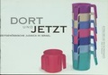 Cover: Dort und Jetzt. Zeitgen&ouml;ssische Judaica in Israel - J&uuml;disches Museum Franken