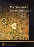 Cover: Der Stralsunder Paramentenschatz - Hansestadt Stralsund