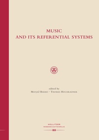 Enlarge image Cover: Music and its Referential Systems - Hollitzer Wissenschaftsverlag