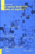 Cover: In welcher Gesellschaft leben wir eigentlich?. Perspektiven, Diagnosen, Konzepte - Marmorschnecken-Verlag