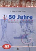 Cover: F&uuml;nfzig Jahre Deutsche Gesellschaft f&uuml;r Phlebologie - Rabe Verlag Bonn