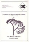 Cover: Handreichungen f&uuml;r den Informatikunterricht am Gymnasium. Ziele -... / Handreichungen f&uuml;r den Informatikunterricht am Gymnasium Band 1 - Kastner