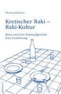 Cover: Kretischer Raki - Raki-Kultur - Balistier, Th