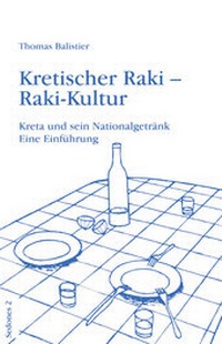 Enlarge image Cover: Kretischer Raki - Raki-Kultur - Balistier, Th