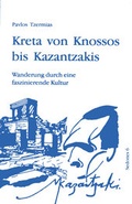 Cover: Kreta von Knossos bis Kazantzakis - Balistier, Th